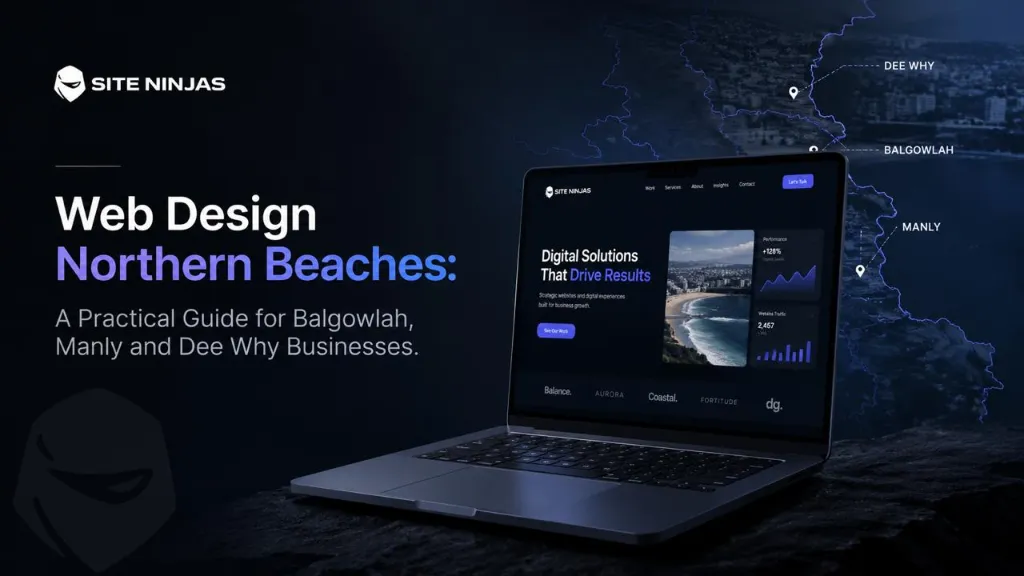 Web design Northern Beaches guide for Balgowlah, Manly and Dee Why businesses by Site Ninjas Digital